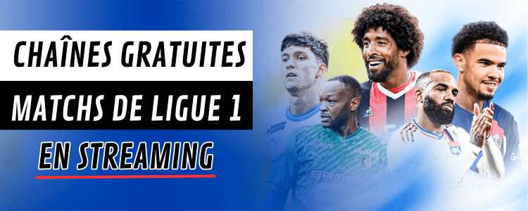 Chaînes TV gratuites où regarder la Ligue 1 en streaming